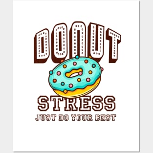 Donut Stress Just Do Your Best Posters and Art